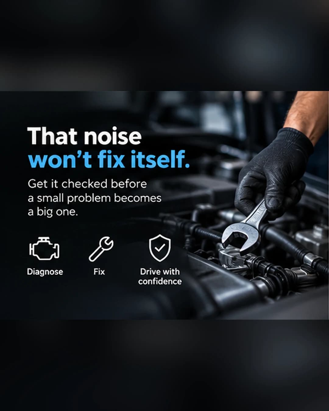 Mechanic social media post: That noise won't fix itself.